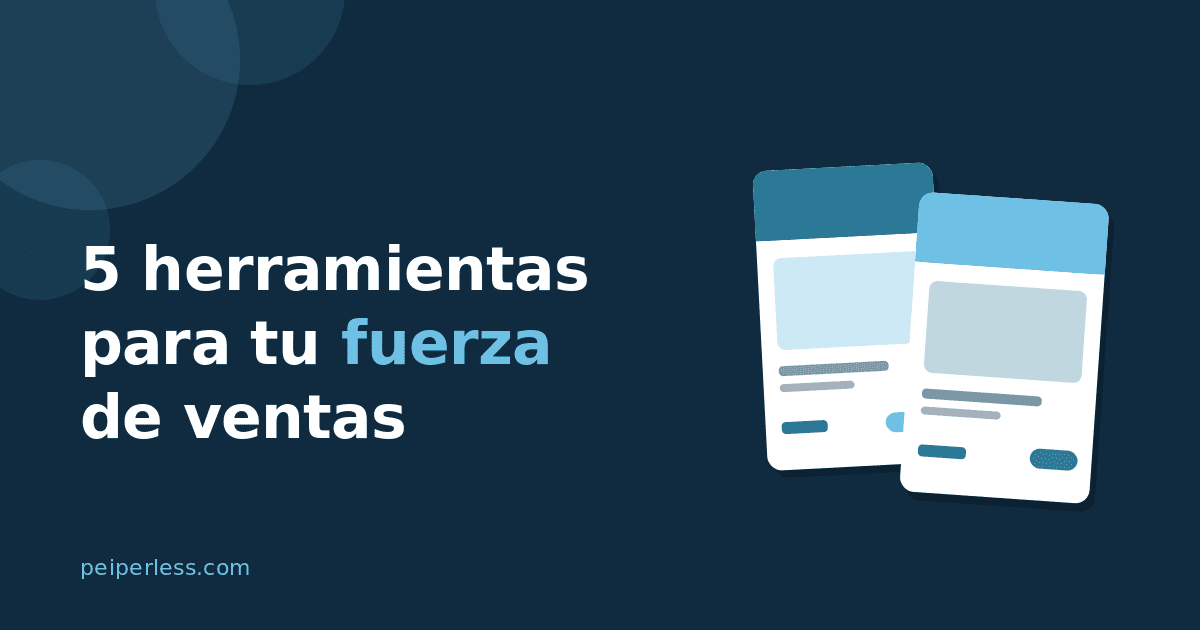 5 herramientas para gestionar tu fuerza de ventas externa (2026)