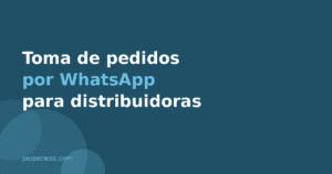 Cover del artículo: Toma de pedidos por WhatsApp para distribuidoras