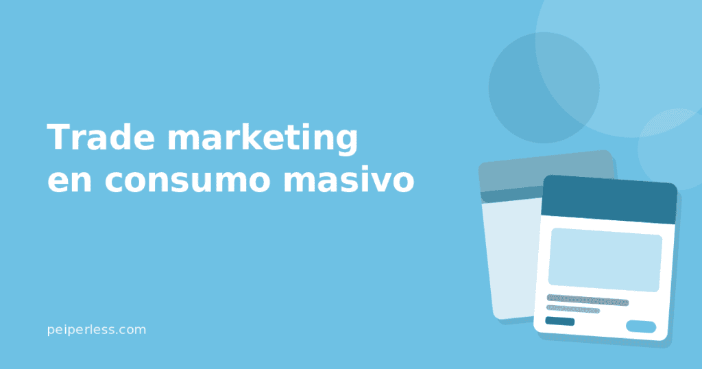 Cover del artículo: Trade marketing en consumo masivo